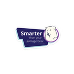 Smarter Than Your Average Bear Sticker
